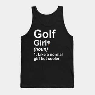 Golf Girl Noun Like A Normal Coach But Cooler Tank Top